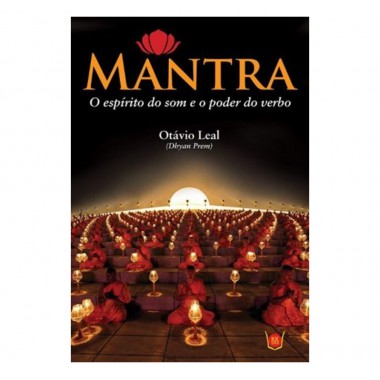 Mantra, o espírito do som e o poder do verbo